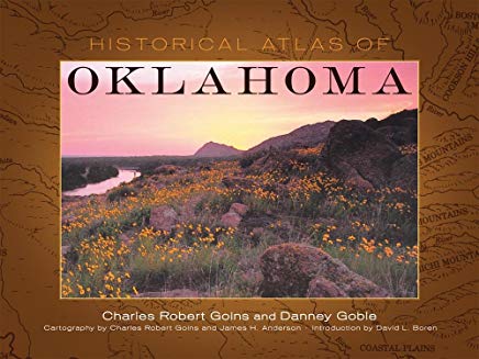 Historical Atlas of Oklahoma 4th Edition,GOINS & GOBLE