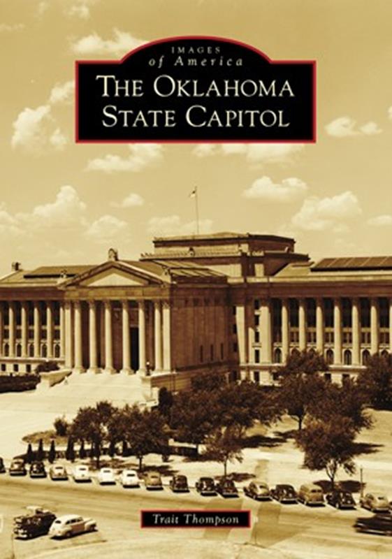 Images of America:  Oklahoma State Capitol,TRAIT THOMPSON